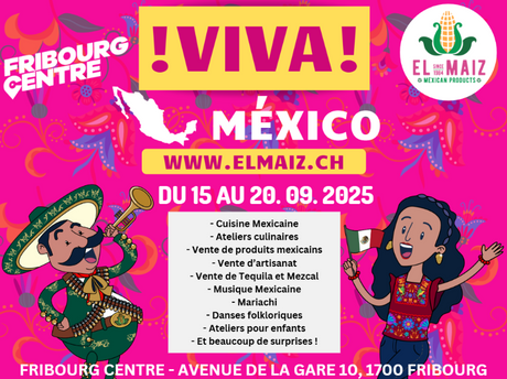 VIVA MEXICO 2025 - TERCERA EDICION EN FRIBOURG CENTRE